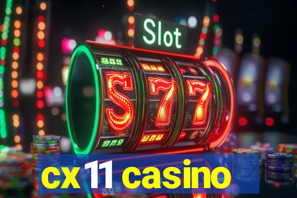 cx11 casino